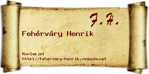 Fehérváry Henrik névjegykártya
